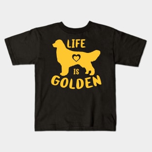 Life is Golden Retriever Funny Dog Mom Dad Owner Good Gift Kids T-Shirt